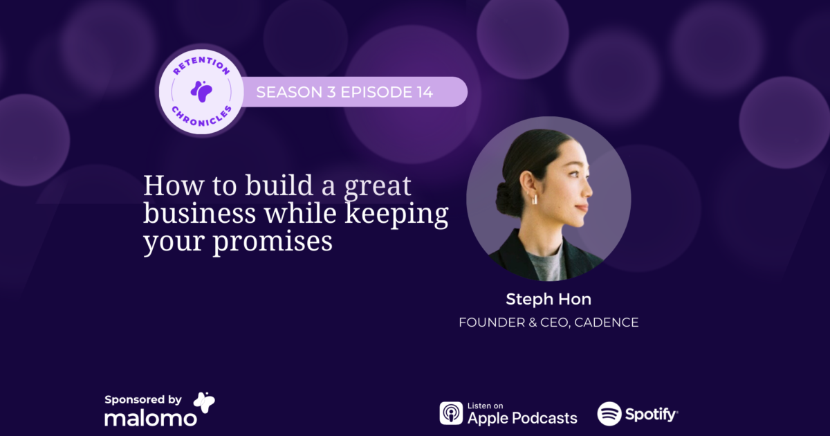 Retention Chronicles Cadence on building great business